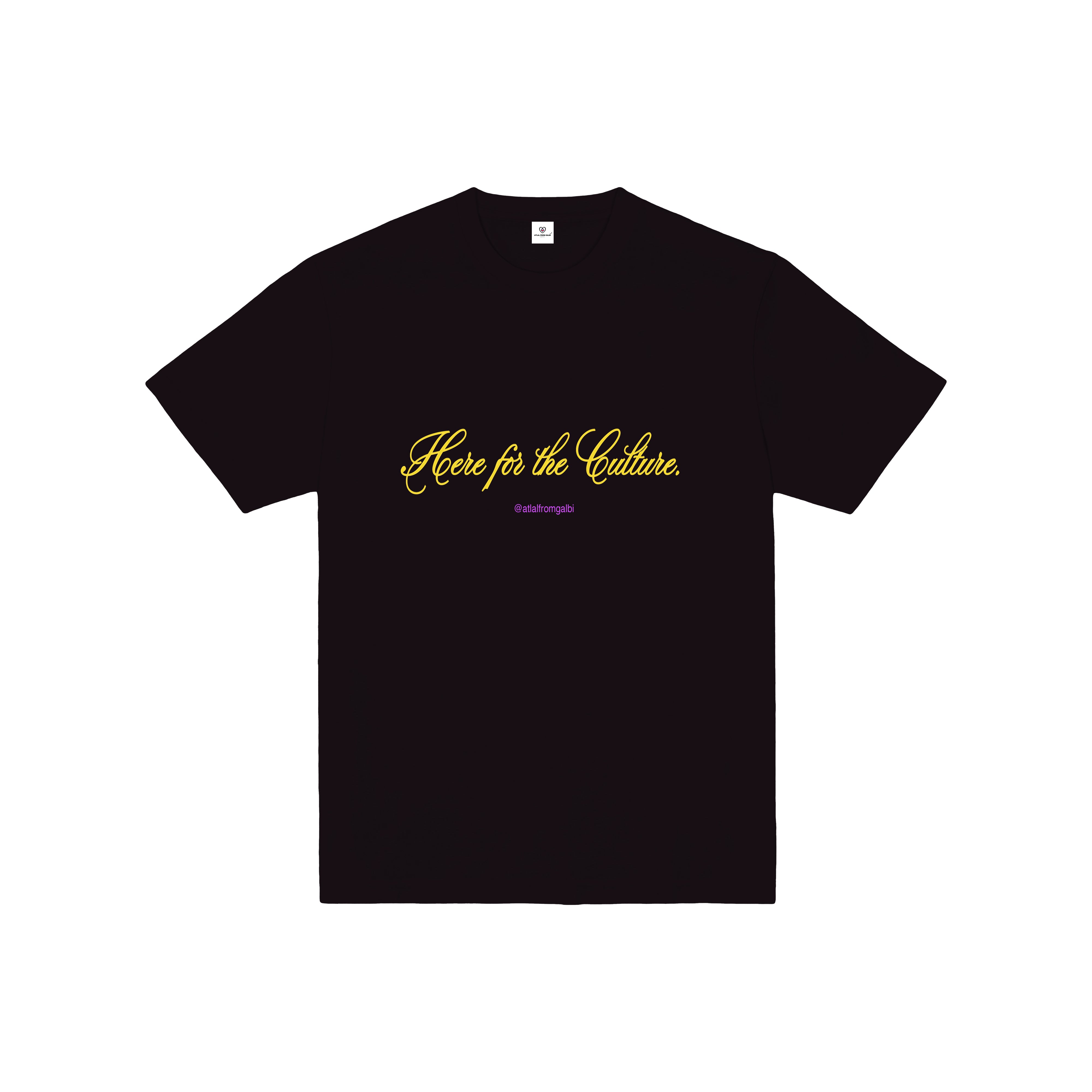 Here for the Culture T-Shirt